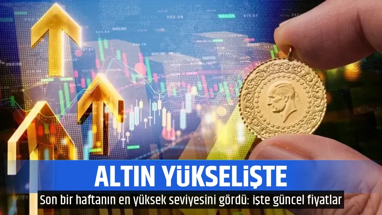 ALTIN YÜKSELİŞTE