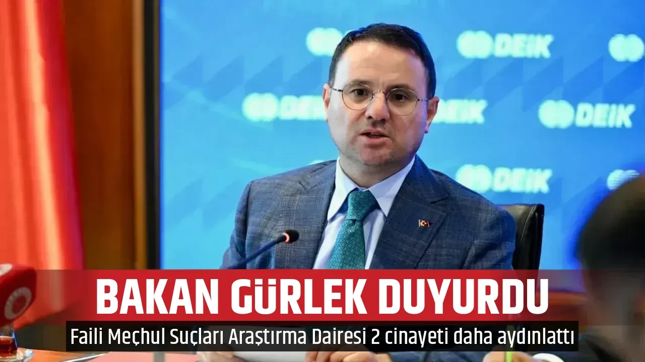 BAKAN GÜRLEK DUYURDU