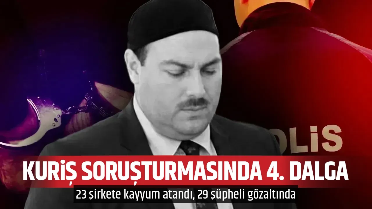 KURİŞ SORUŞTURMASINDA 4. DALGA