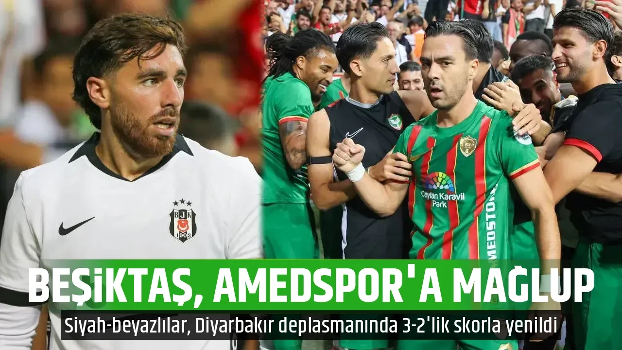 BEŞİKTAŞ, AMEDSPOR'A MAĞLUP