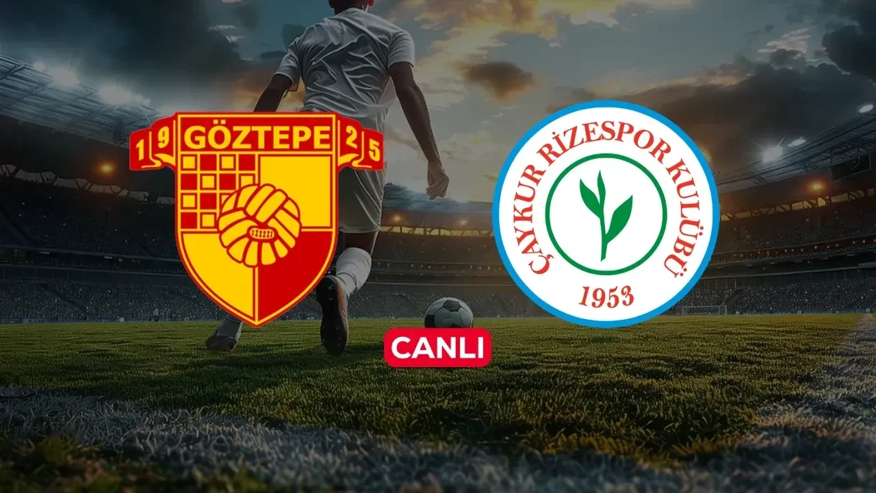 Göztepe Rizespor maçı canlı nereden izlenir? 