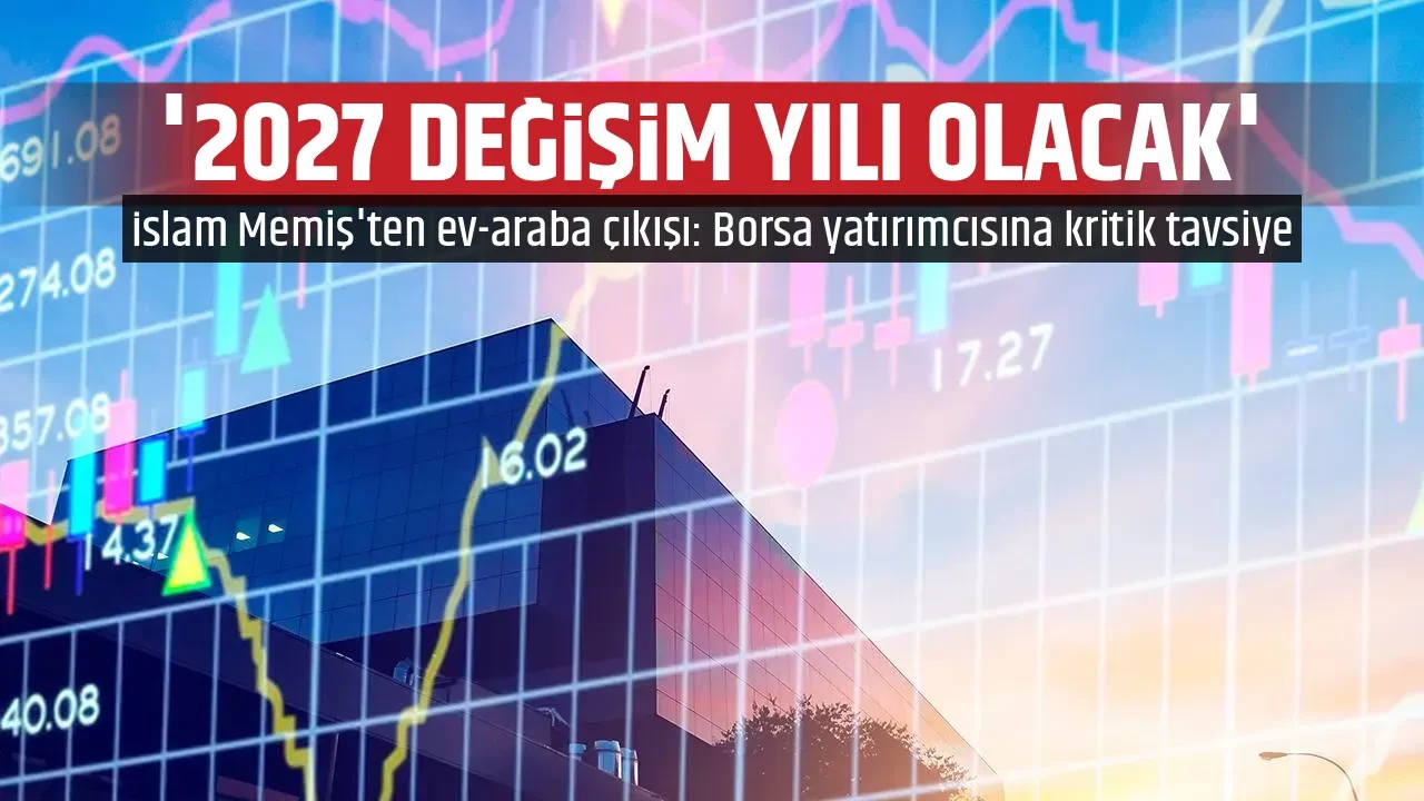 '2027 DEĞİŞİM YILI OLACAK'