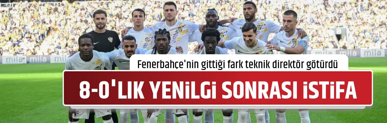 8-0'LIK YENİLGİ SONRASI İSTİFA