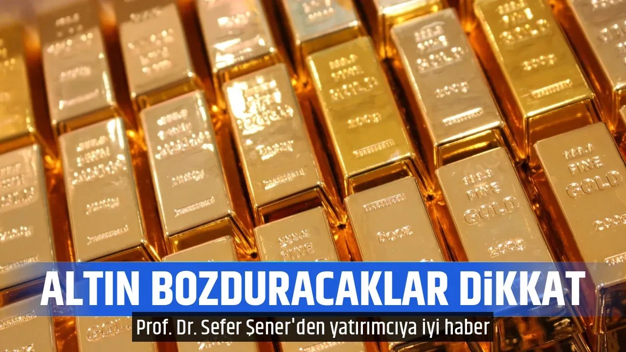 ALTIN BOZDURACAKLAR DİKKAT