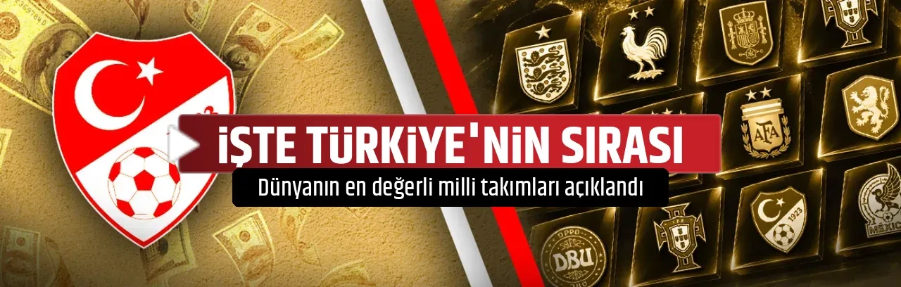 İŞTE TÜRKİYE'NİN SIRASI