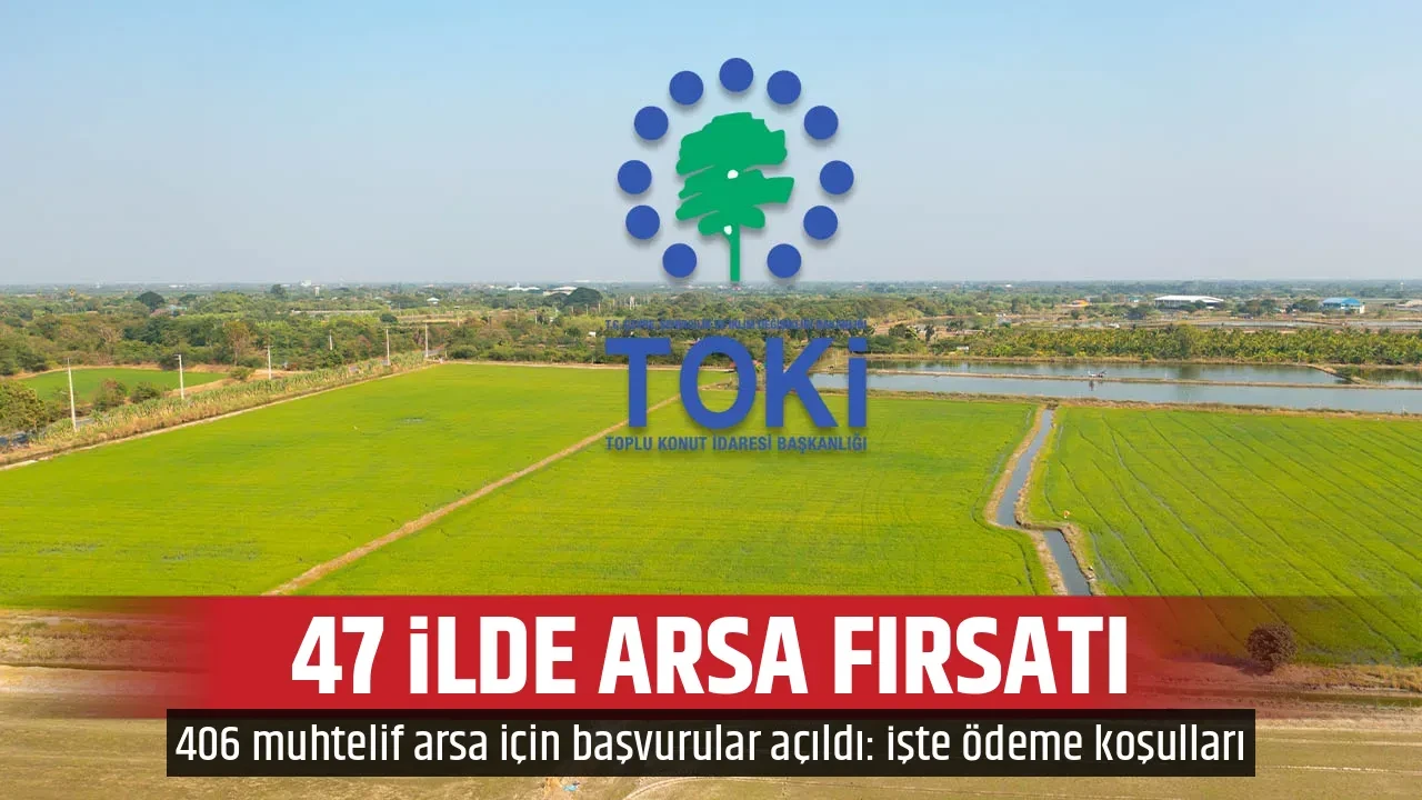 47 İLDE ARSA FIRSATI