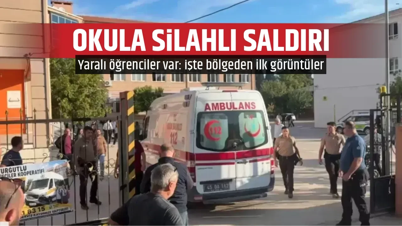 OKULA SİLAHLI SALDIRI