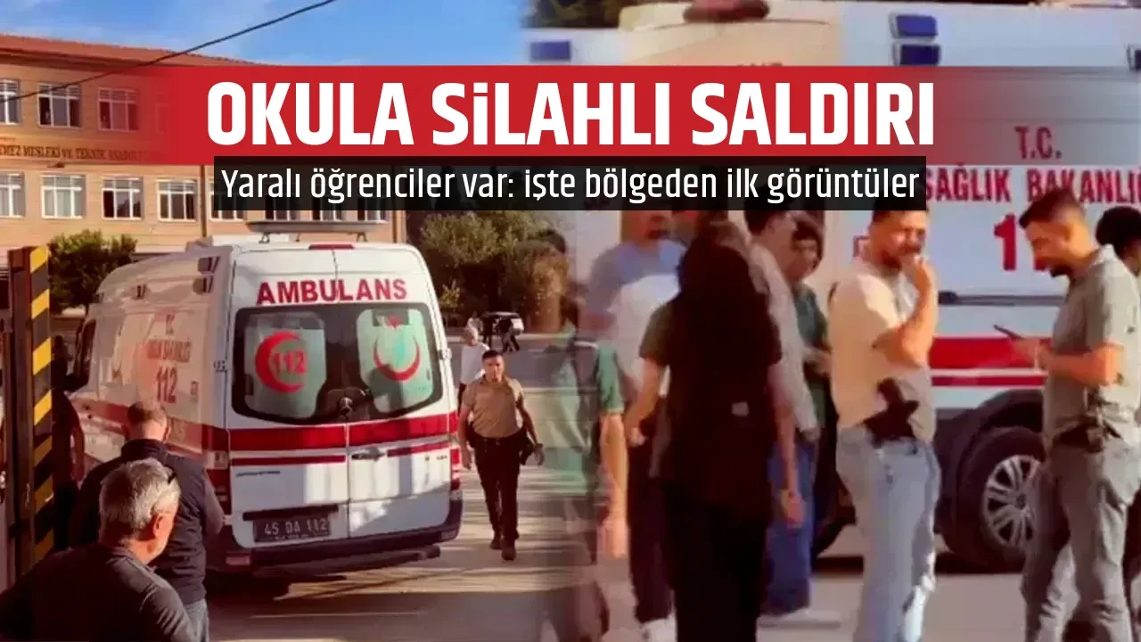 OKULA SİLAHLI SALDIRI