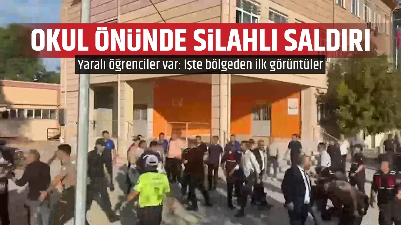 OKUL ÖNÜNDE SİLAHLI SALDIRI