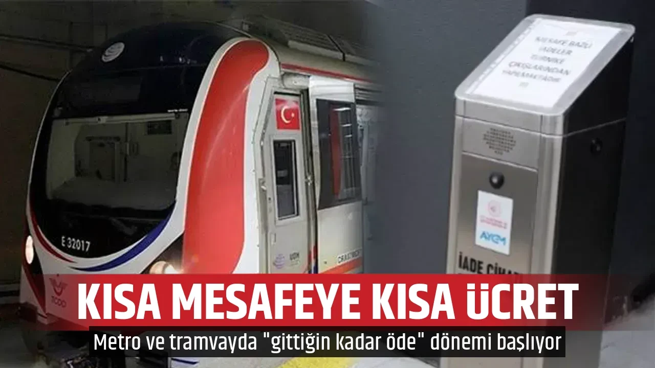KISA MESAFEYE KISA ÜCRET