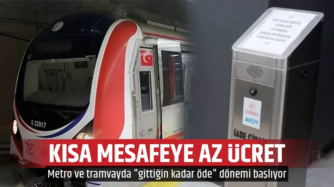 KISA MESAFEYE AZ ÜCRET