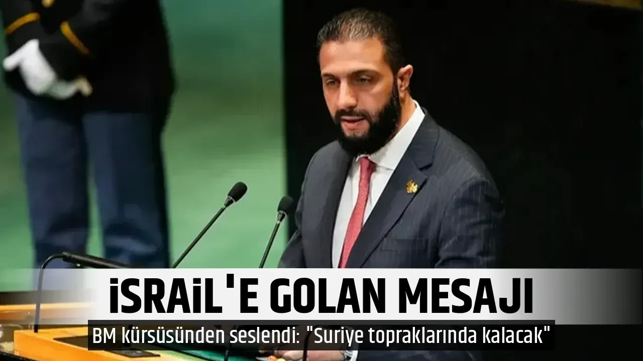 İSRAİL'E GOLAN MESAJI