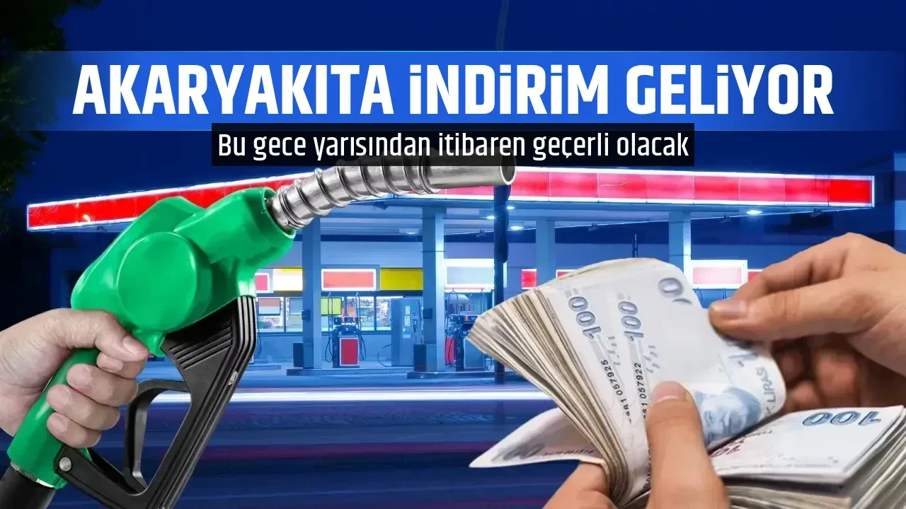 AKARYAKITA İNDİRİM GELİYOR 