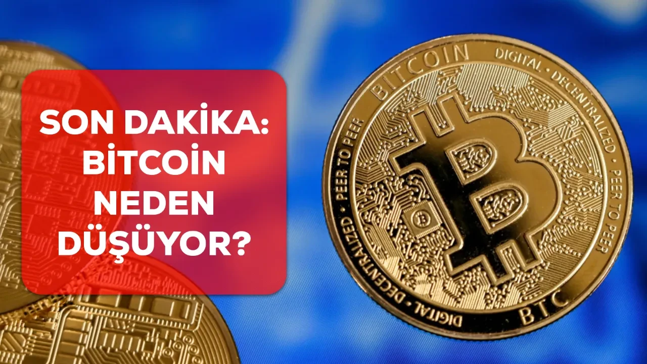 Bitcoin neden düşüyor? SON DAKİKA BTC niye düştü, düşüş devam edecek mi?