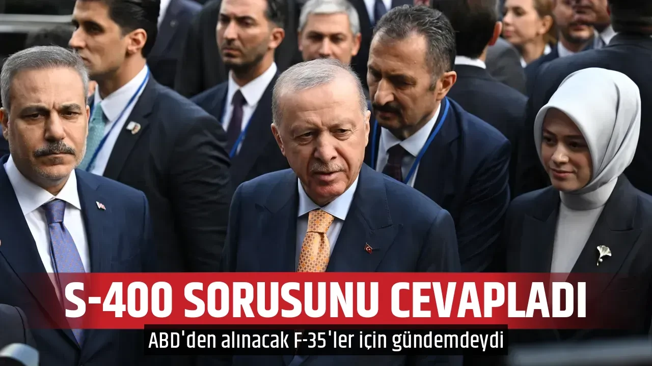 S-400 SORUSUNU CEVAPLADI