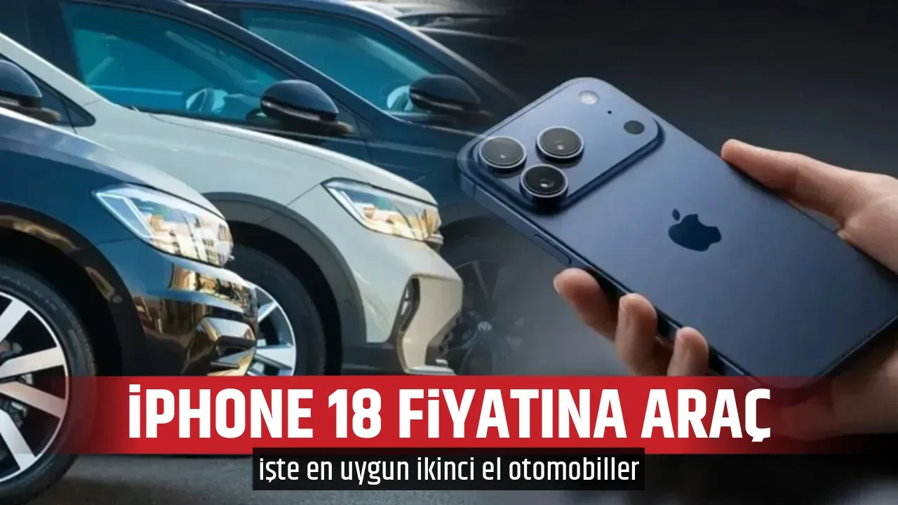 iPHONE 18 FİYATINA ARAÇ