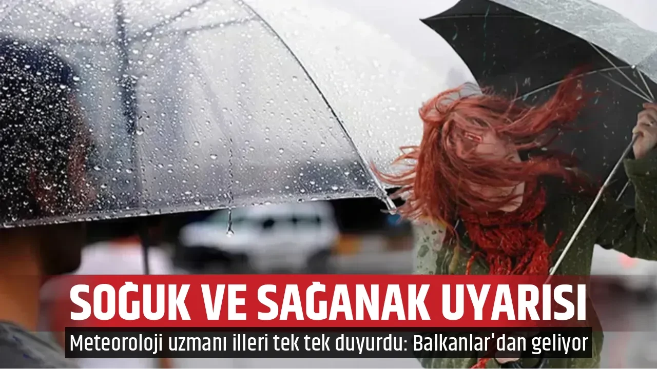 SOĞUK VE SAĞANAK UYARISI