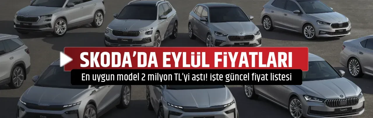 SKODA’DA EYLÜL FİYATLARI