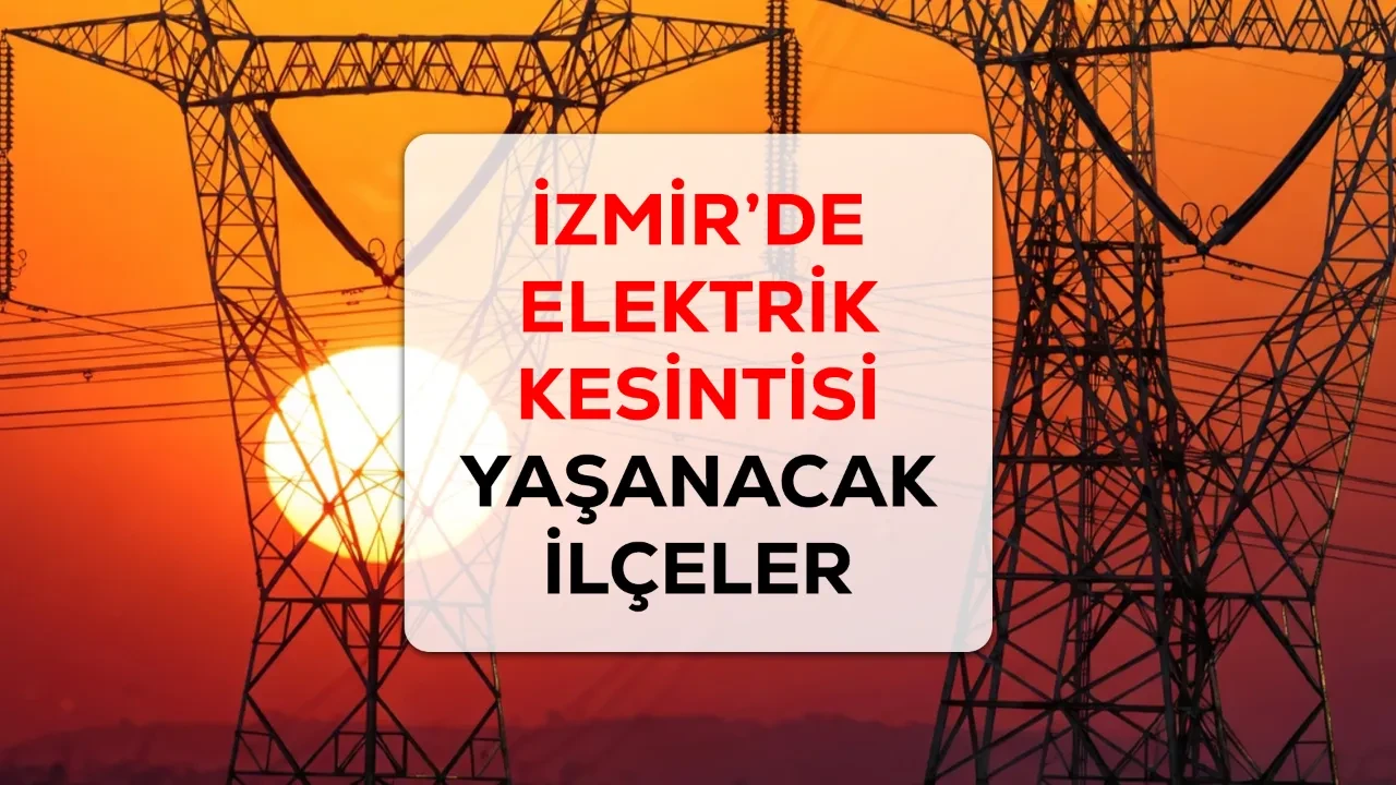 Buca, Karabağlar, Bornova elektrik kesintisi 24-25-26 Eylül saatleri açıklandı