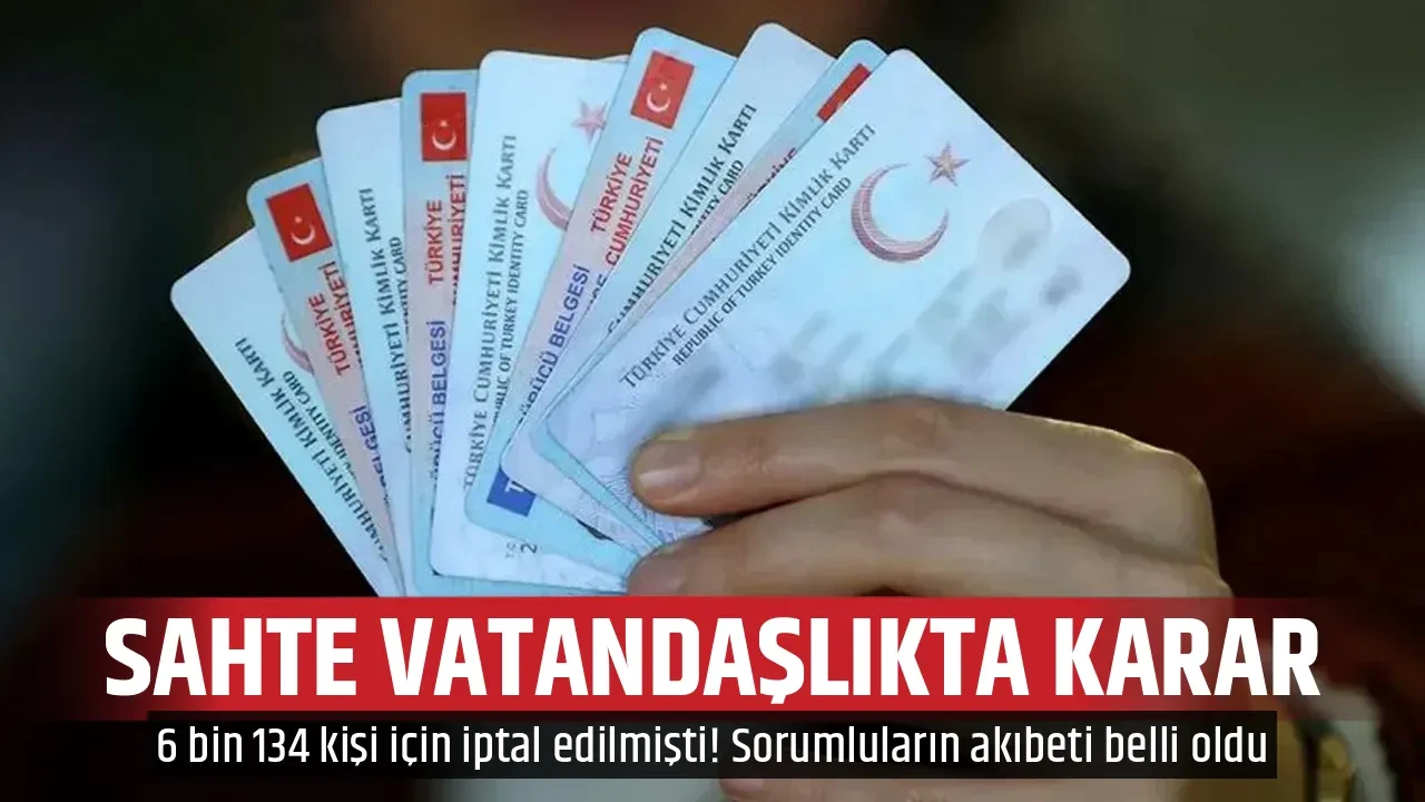 SAHTE VATANDAŞLIKTA KARAR