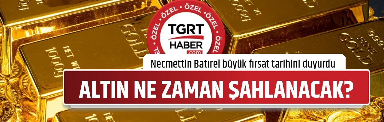 ALTIN NE ZAMAN ŞAHLANACAK?