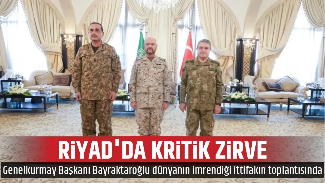 RİYAD'DA KRİTİK ZİRVE