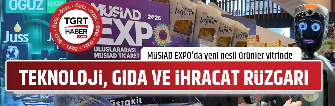 TEKNOLOJİ, GIDA VE İHRACAT RÜZGARI