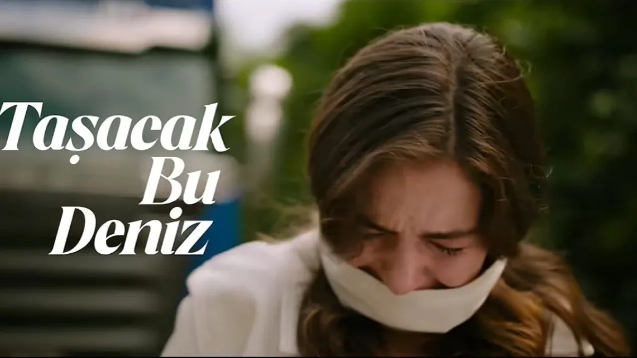 Taşacak Bu Deniz yeni sezon spoilerı ortaya çıktı! Taşacak Bu Deniz'de Huriye dönemi başlıyor!