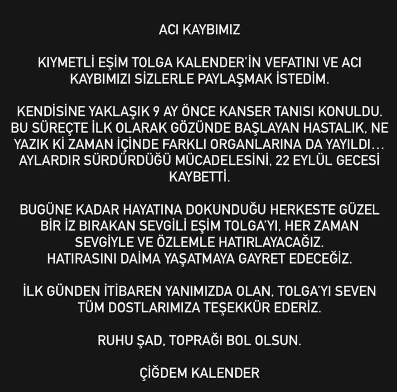 Tolga Kalender eşi Çiğdem Kalender eşinin paylaşımı yürekleri dağladı! Ölümüne dair ilk açıklama