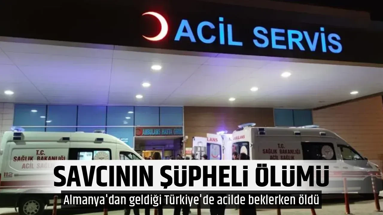 SAVCININ ŞÜPHELİ ÖLÜMÜ