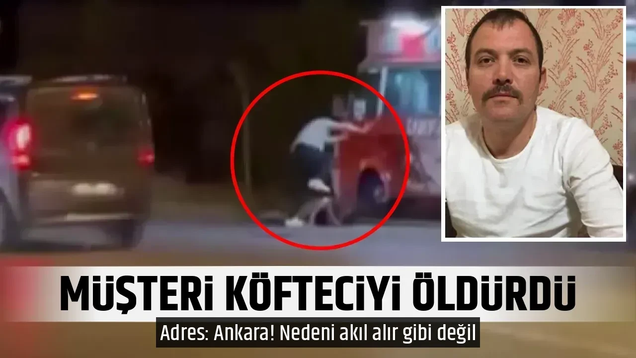 MÜŞTERİ KÖFTECİYİ ÖLDÜRDÜ