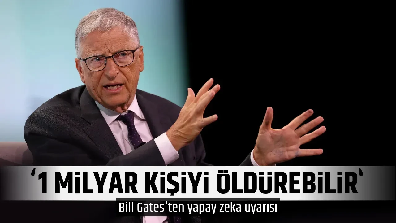 '1 MİLYAR KİŞİYİ ÖLDÜREBİLİR'