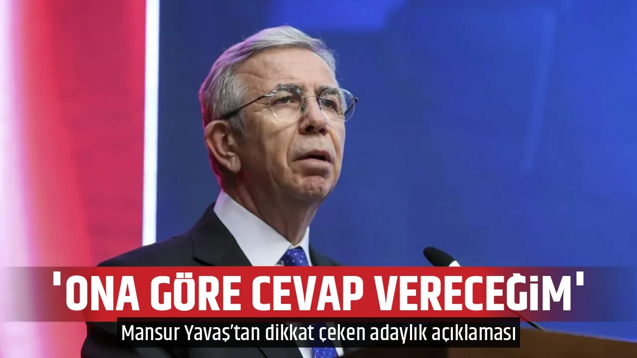 'ONA GÖRE CEVAP VERECEĞİM'