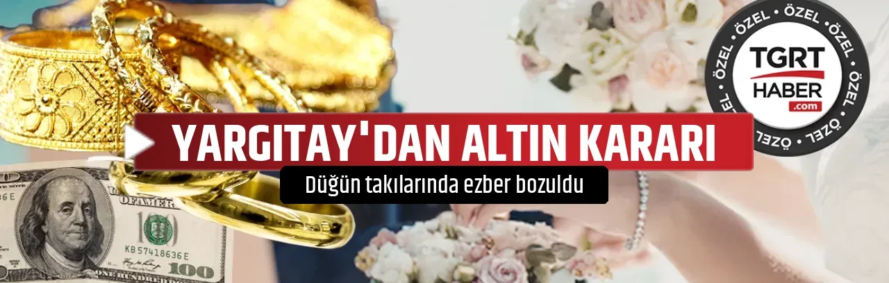 YARGITAY'DAN ALTIN KARARI