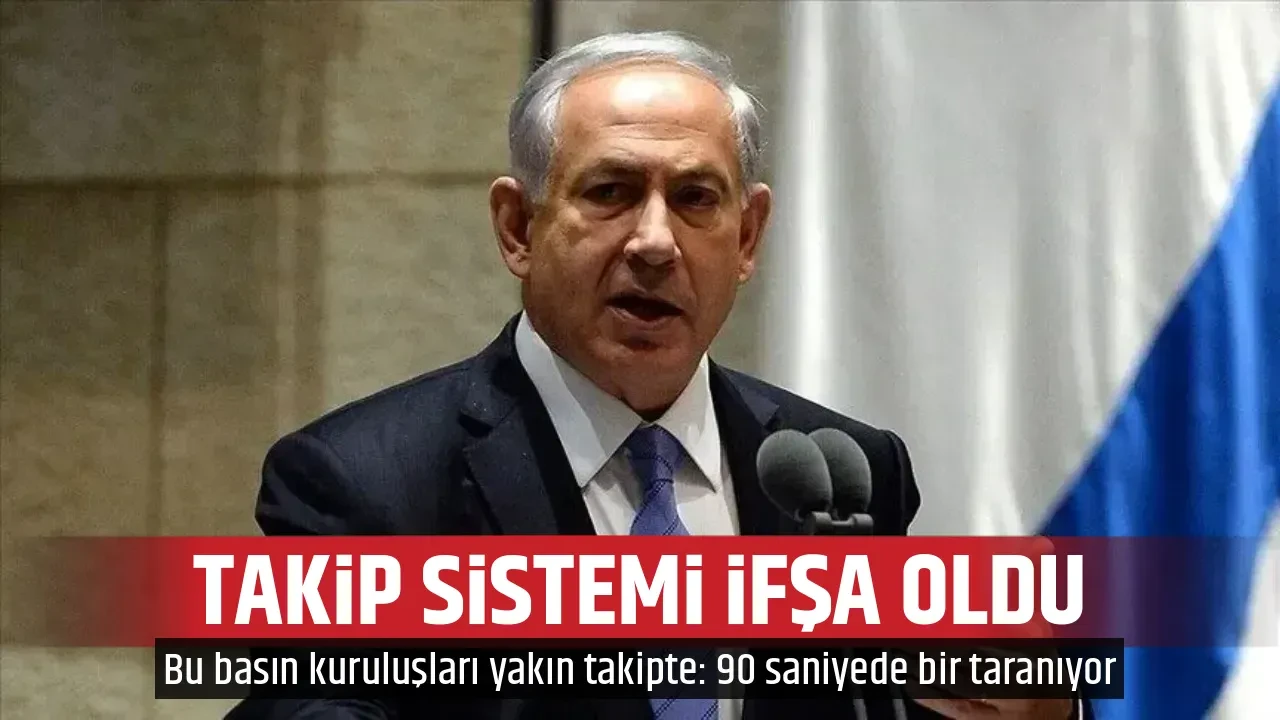 TAKİP SİSTEMİ İFŞA OLDU