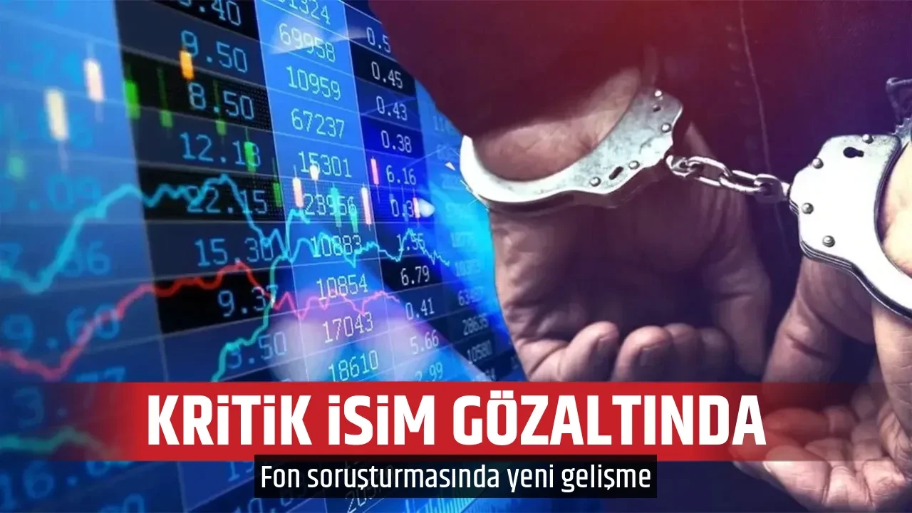 KRİTİK İSİM GÖZALTINDA