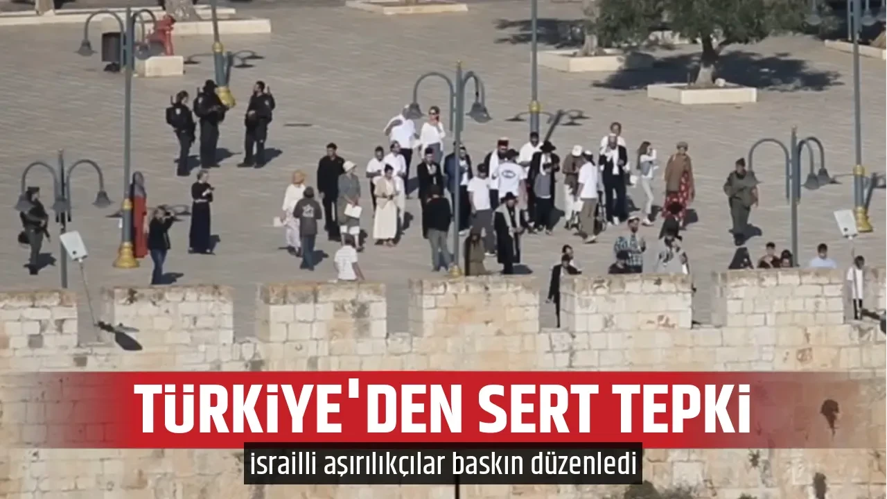 TÜRKİYE'DEN SERT TEPKİ