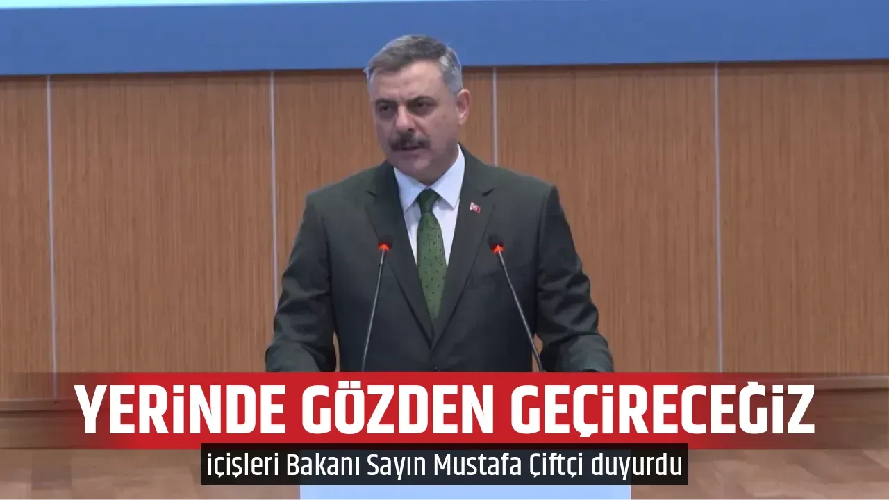 YERİNDE GÖZDEN GEÇİRECEĞİZ