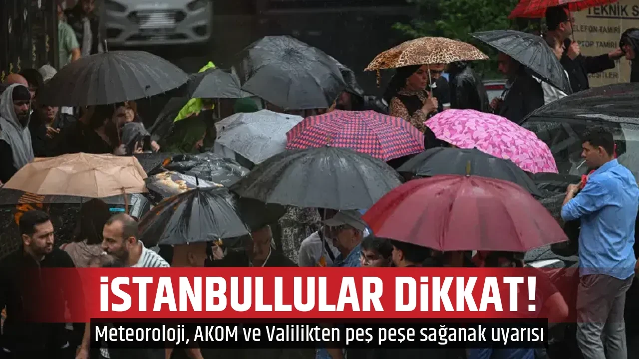 İSTANBULLULAR DİKKAT!