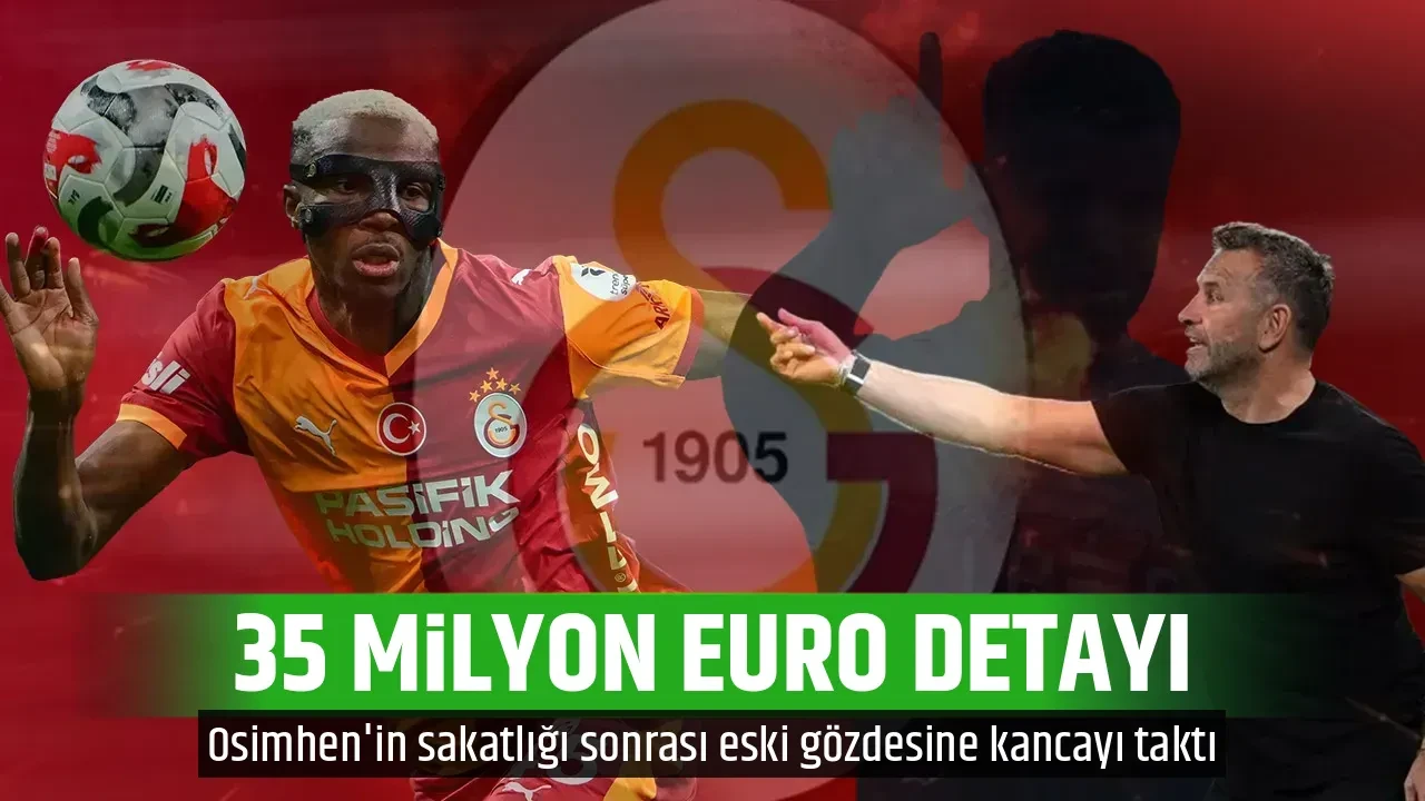 35 MİLYON EURO DETAYI