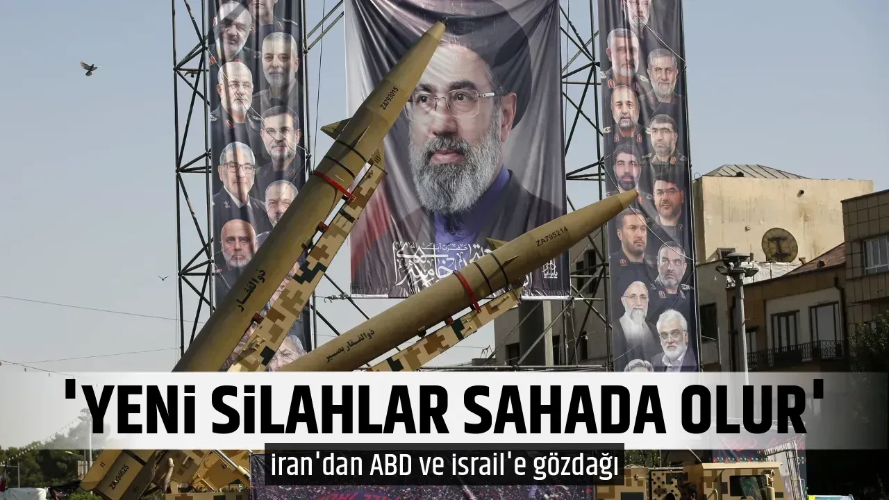 'YENİ SİLAHLAR SAHADA OLUR'