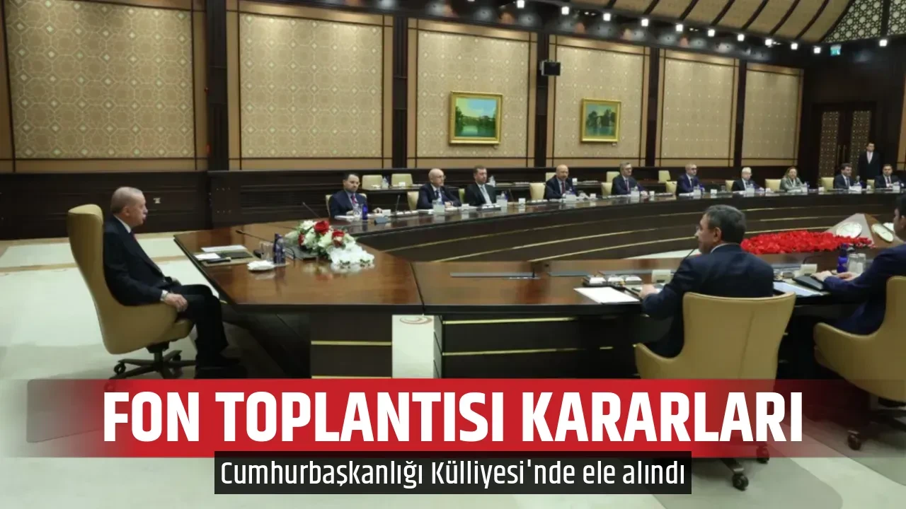 FON TOPLANTISI KARARLARI