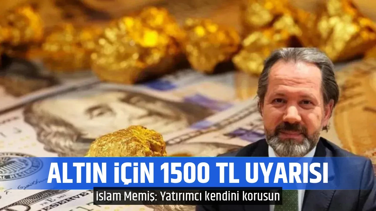 ALTIN İÇİN 1500 TL UYARISI