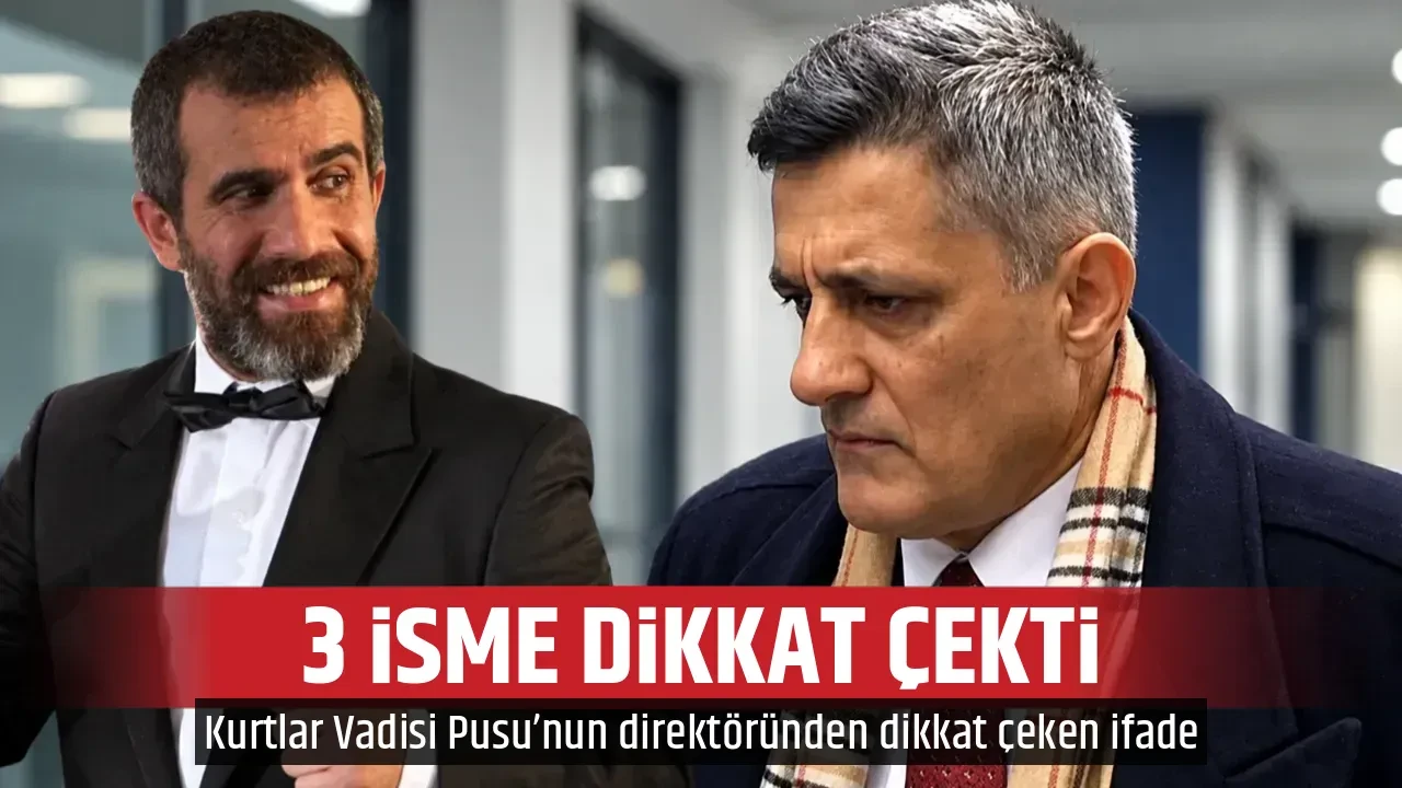 3 İSME DİKKAT ÇEKTİ
