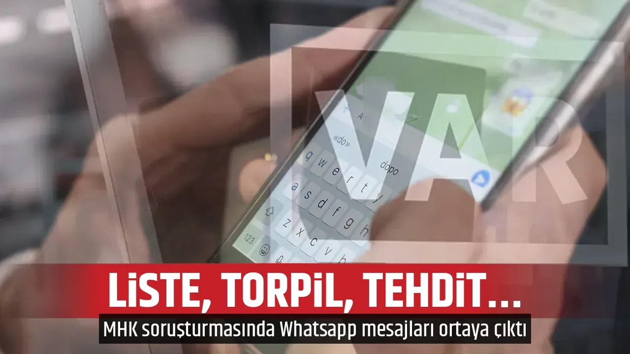 LİSTE, TORPİL, TEHDİT...