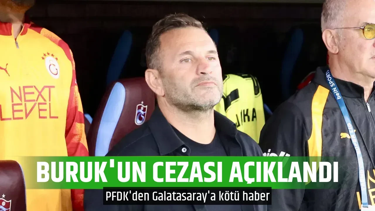 BURUK'UN CEZASI AÇIKLANDI