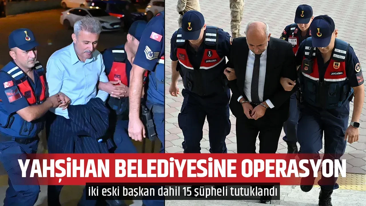YAHŞİHAN BELEDİYESİNE OPERSYON