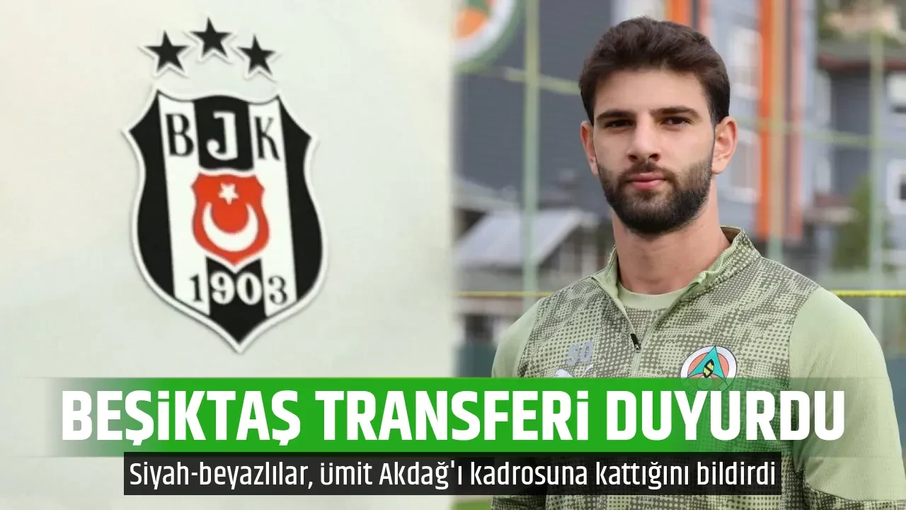 BEŞİKTAŞ TRANSFERİ DUYURDU