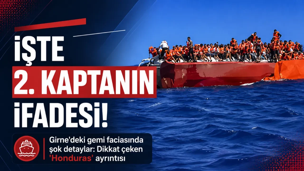 İŞTE 2. KAPTANIN İFADESİ!