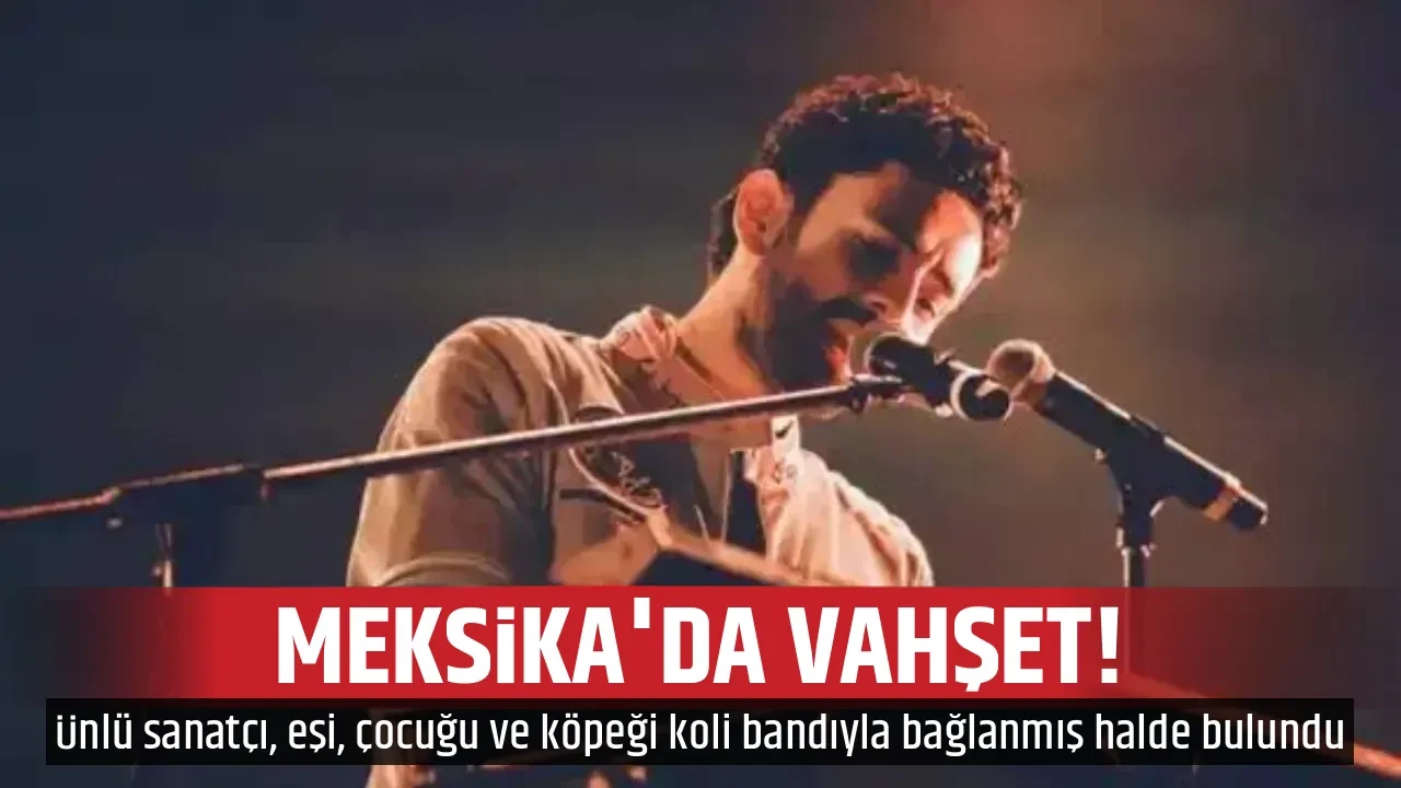 MEKSİKA'DA VAHŞET!
